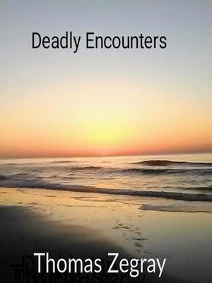cover image of Deadly Encounters